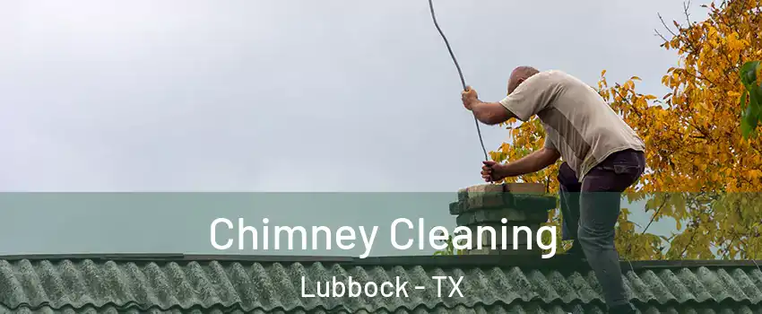  Chimney Cleaning Lubbock - TX