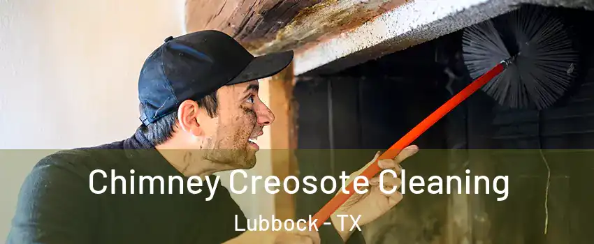  Chimney Creosote Cleaning Lubbock - TX