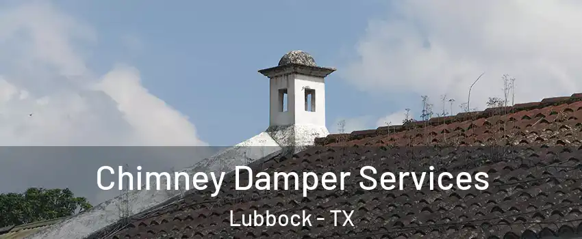  Chimney Damper Services Lubbock - TX