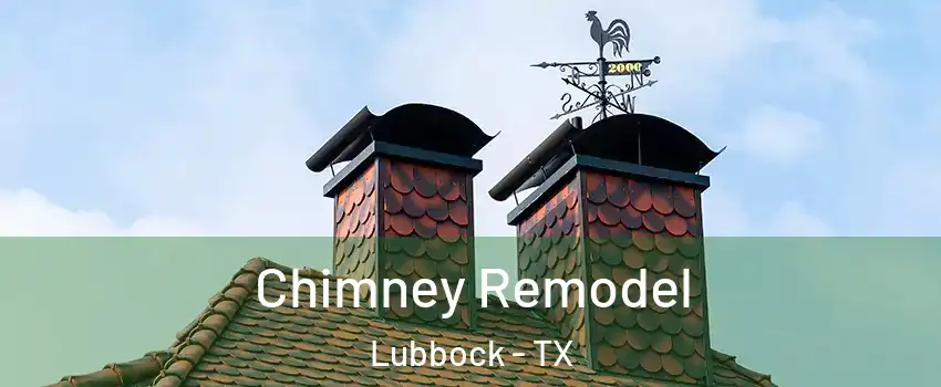  Chimney Remodel Lubbock - TX