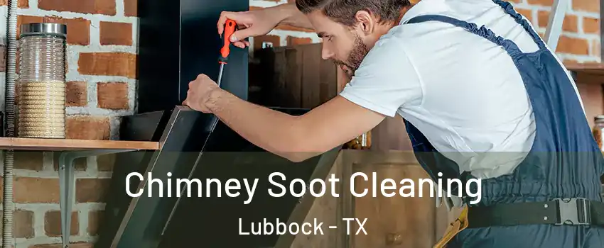  Chimney Soot Cleaning Lubbock - TX