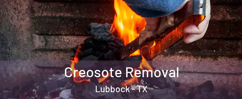  Creosote Removal Lubbock - TX