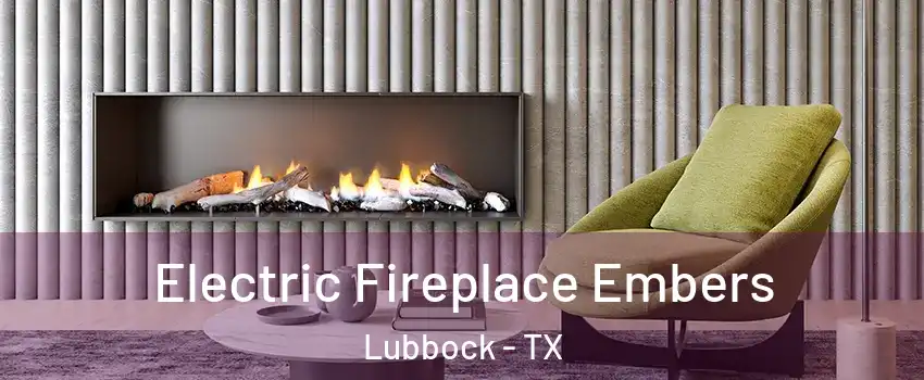  Electric Fireplace Embers Lubbock - TX