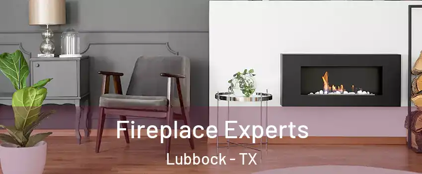  Fireplace Experts Lubbock - TX