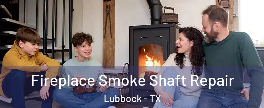  Fireplace Smoke Shaft Repair Lubbock - TX
