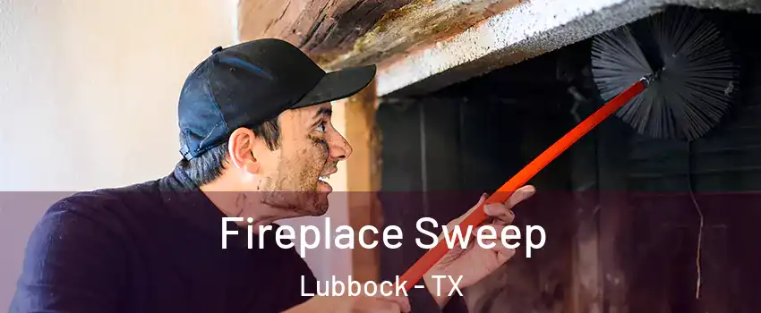  Fireplace Sweep Lubbock - TX