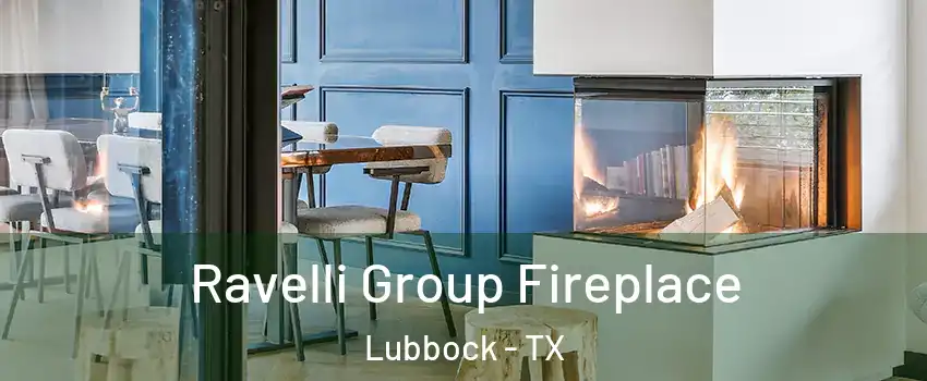  Ravelli Group Fireplace Lubbock - TX
