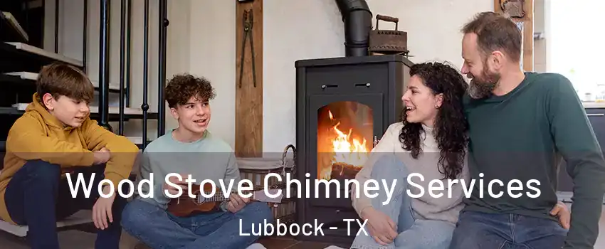  Wood Stove Chimney Services Lubbock - TX